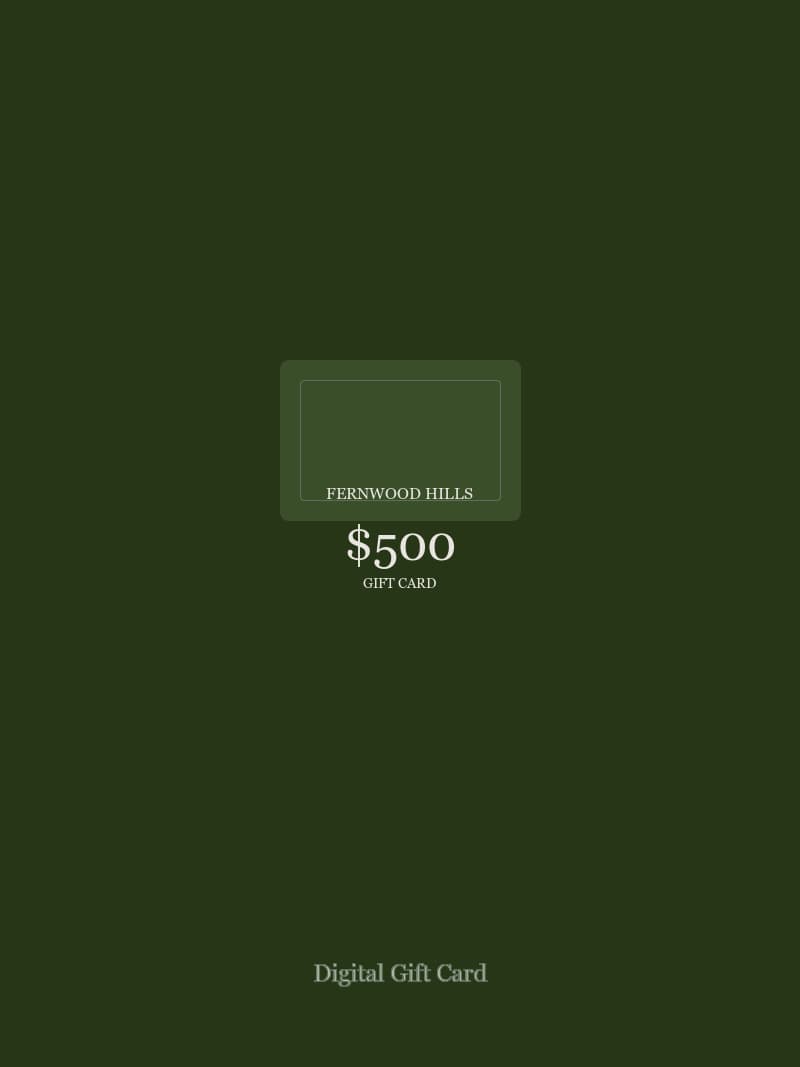 $500 Fernwood Hills gift card